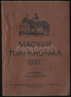 1937 Magyar Turfkrónika. Szerk.: Őszi Kornél. (Bp.), Magyar Turf, 147 p. Kiadói papírborítóban. 1937-es év lóverseny eredményei.