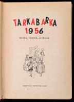 Tarkabarka 1956. Mesék, versek, játékok. Válogatta és szerkesztette T. Aszódi Éva. A címlapot rajzol...