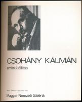 Csohány Kálmán emlékkiállítás. Szerk.: B. Supka Magdolna. Bp., 1982, Magyar Nemzeti Galéria