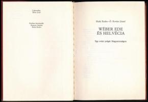 Hulej Endre, Ö. Kovács József: Wéber Ede és Helvécia. Egy svájci polgár Magyarországon. Kiadói egész...