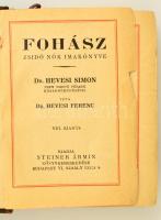 Dr. Hevesi Ferenc: Fohász. Zsidó nők imakönyve. é. n. Bp., Steiner Ármin. VIII. kiadás. Kiadói egészvászon kötésben.