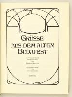 Grüsse aus dem alten Budapest - Budapesti üdvözlet. Szerk.: Kollin Ferenc. A régi Budapest korabeli képeslapok és reklámok tükrében. Bp., 1988, Helikon. Kiadói egészvászon kötésben, térképpel, kiadói karton-tokban, német nyelven. Jó állapotban./ Linen-binding, in carton case, with map, in German language.