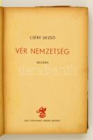 Cséry Dezső: Vér nemzetség. Bp., 1943, Griff Könyvkiadó. Kiadói félvászon kötésben, viseltes papír v...