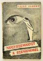 Vajda Albert: Négyszemközt a szemmel. London, 1961, Humour Digest. Kiadói papírkötésben, papír védőborítóval.