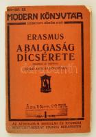 Erasmus: A balgaság dicsérete. Szabó András fordítása. Bp., é. n., Athenaeum. Kiadói, kissé kopottas papírkötésben.