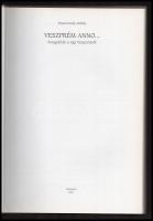 Praznovszky Mihály: Veszprém Anno... Fotográfiák a régi Veszprémről. Veszprém, 2001, Művészetek Háza...