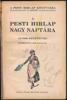 1928 A Pesti Hírlap nagy naptára az 1928. szökőévre, 38. évfolyam. Bp., Légrády Testvérek. Kiadói eg...