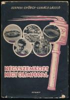 Szepesi György, Lukács László: Négyszemközt négy olimpiával. (Londontól Rómáig.) Bp., 1959, Sport. Kiadói papírkötés.