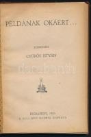 Példának okáért. Szerk.: Csűrös István. Bp.,1925, Soli Deo Gloria. Kiadói aranyozott egészvászon-köt...