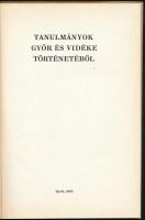 Tanulmányok Győr és vidéke történetéből. Szerk.: Gecsényi Lajos. Győr, 1978, Győr Megyei Város Tanác...