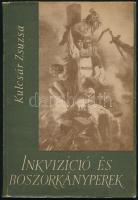 Kulcsár Zsuzsa: Inkvizíció és boszorkányperek. Bp.,1961, Kossuth. Második kiadás. Kiadói papírkötés.
