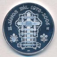 Rónay Attila (1971-) ~2005. "II. János Pál 1978-2005 / Karol Józef Wojtyia 1920-2005" ezüs...