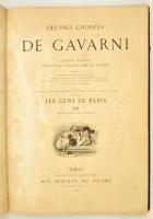 Oeuvres choisies de Gavarni. Le gens de Paris. Párizs, 1857, Aux bureaux du Figaro. Kicsit kopott félbőr kötésben, jó állapotban.