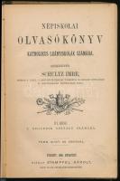Népiskolai olvasókönyv katholikus leányiskolák számára. Szerk.: Schultz Imre. III. rész: A negyedik ...