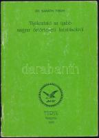 Baráth Tibor: Tájékoztató az újabb magyar őstörténeti kutatásokról. Veszprém, 1989, Turul. Kiadói papírkötés, kissé kopottas borítóval, hiányos hátsó előzéklappal.