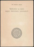 Baráth Tibor: Tájékoztató az újabb magyar őstörténeti kutatásokról. Veszprém, 1989, Turul. Kiadói pa...