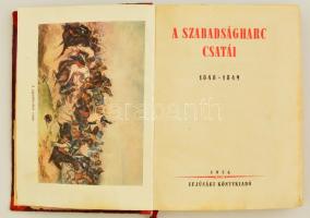 A szabadságharc csatái 1848-1849. A kötet anyagát Gracza György: Az 1848-49-iki magyar szabadságharc...