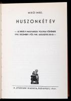 Mikó Imre: Huszonkét év. Az erdélyi magyarság politikai története 1918. december 1-től 1940. auguszt...