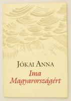 Jókai Anna: Ima Magyarországért. Bp., 2003. A szerző által dedikált példány! Papírkötésben, jó állapotban.