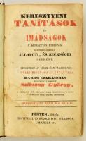 Szikszay György: Keresztyéni tanítások és imádságok. Pest, 1846, Trattner. Sérült bőrkötésben, egy oldal hiányos.