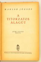 Marssó József: A titokzatos alagút. Jaski István rajzaival. Bp.,é.n., Kir. Magyar Egyetemi Nyomda. K...