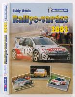Földy Attila Rallye-varázs 2002. Bp., 2002, Szerzői kiadás. Kiadói kartonált papírkötés.