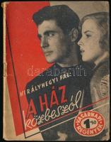 Királyhegyi Pál: A ház közbeszól. Vasárnapi regények. Bp., 1957, Szikra. Kiadói papírkötés, kissé foltos borítóval.