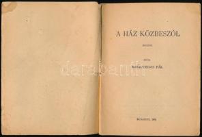 Királyhegyi Pál: A ház közbeszól. Vasárnapi regények. Bp., 1957, Szikra. Kiadói papírkötés, kissé fo...