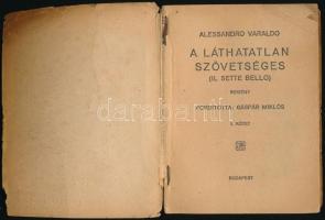 Alessandro Varaldo: A láthatatlan szövetséges. I. kötet. Fordította: Gáspár Miklós. Pesti Hirlap kön...