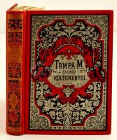 Tompa Mihály összes költeményei. 3. köt. Bp., 1870, Méhner. Díszes vászonkötésben, jó állapotban.