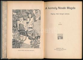 Ego: A komoly Novák Magda. Regény fiatal leányok számára. Bp., 1912, Singer és Wolfner, 114 p.+4 t. ...