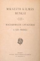 Mikszáth Kálmán: Magyarország lovagvárai / A kis prímás. Bp., 1894, Révai. Gazdagon díszített vászon...