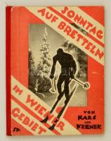 Ferdinand Kars-Ludwig Krenet: Sonntag auf Bretteln im Wiener Gebiet. Wien, 1929, Allgemeinen Bergsteiger-Zeitung. Német nyelven, kiadói félvászon kötésben. / In German, half-linen binding.
