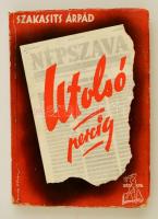 Utolsó percig. Gyűjtemény Szakasits Árpád cikkeiből 1939-1944. Népszava kiadása. Kiadói papírkötés, szakadással, kopottas állapotban.