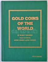 Robert Friedberg: Gold Coins of the World - complete from 600 A.D. to the Present. The Coin and Currency Institute, New York, 1980. Ötödik kiadás. Borító nélkül, lapok széle sárgul, egyébként szép állapotú kötet.