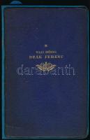 Gaal Mózes: Deák Ferenc. Élet és jellemrajz. Bp., é.n., Franklin, 139+1 p. Átkötött papírkötés, az eredeti elülső borító a borítóra kasírozták, a címlapja javított.