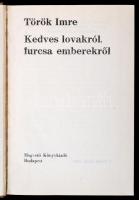 Török Imre: Kedves lovakról, furcsa emberekről. Bp., 1980, Magvető. Kiadói egészvászon-kötés.
