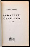 Budapesti útmutató. Szerk.: Király Elemér. Bp., 1964, Panoráma. Kiadói nylon-kötés, Budapest kihajth...
