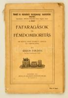 Ardos Frigyes: Fafaragások és fémdomborítás. Bp., 1911, Révai és Salamon. Elváló papírkötésben.