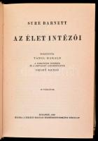 Sure Barnett: Az élet intézői. Bp., 1940, Kir. M. Természettudományi Társulat, X+2+350 p.+ XVI t. Fe...