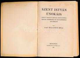 Báró Malcomes Béla: Szent István unokája. Szent Margit Skócia királynéja magyar származása és magyar...
