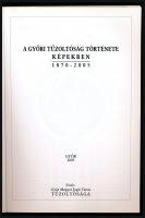 A győri tűzoltóság története képekben. 1870-2005. Győr, 2005, Győr Megyei Jogú Város Tűzoltósága. Ki...