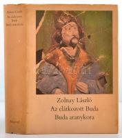 Zolnay László: Az elátkozott Buda - Buda aranykora. Bp., 1982, Magvető. Kiadói egészvászon-kötés, kiadói papír védőborítóban. Jó állapotban.