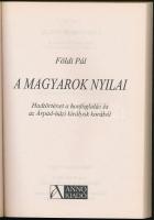 Földi Pál: A magyarok nyilai. Hadtörténet és honfoglalás az Árpád-házi királyok korából. Bp., é..n, ...