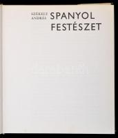 Székely András: Spanyol festészet. Bp., 1972, Corvina. Második, javított kiadás. Kiadói egészvászon-...