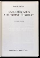 Kaesz Gyula: Ismerjük meg a bútorstílusokat. Budapest, 1978, Gondolat. Negyedik kiadás. Kiadói egész...