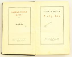 Tormay Cecile: A régi ház. Tormay Cecile művei II. kötet. Budapest, 1939, Singer és Wolfner. Kiadói ...