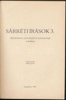 Sárréti Írások 3. Néprajzi és helytörténeti antológia. Szerk.: Miklya Jenő. Szeghalom, 1988, Sárréti...