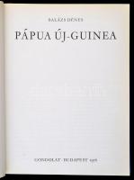 Balázs Dénes: Pápua Új Guinea. Bp., 1976, Gondolat. Kiadói kartonált papírkötés, a borítón kis kopás...