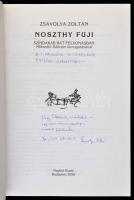 Zsávolya Zoltán: Noszthy Fuji. Színdarab hat felvonásban Mikszáth Kálmán támogatásával. Bp., 2011, N...